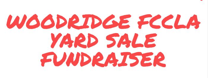 WOODRIDGE FCCLA YARD SALE FUNDRAISER edne.tw/n738193