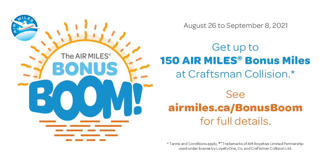The Air Miles® Bonus Boom is back from August 26th to September 6th!

Learn more about the Bonus Miles you can get at participating Craftsman Collisions: airmiles.ca/BonusBoom. 

#airmiles #airmilescanada #bonusboom #craftsmancollision #collisionrepair