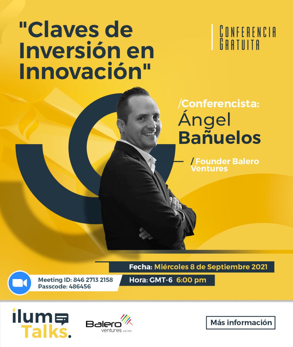 Para nosotros es un placer muy grande hacerles extensiva la invitación a participar en la conferencia “Claves de inversión en innovación” que organiza nuestro aliado ILUM, la cual tendrá la participación  de Angel Bañuelos CEO de #Balero Ventures.  
 ¡No te lo puedes perder!