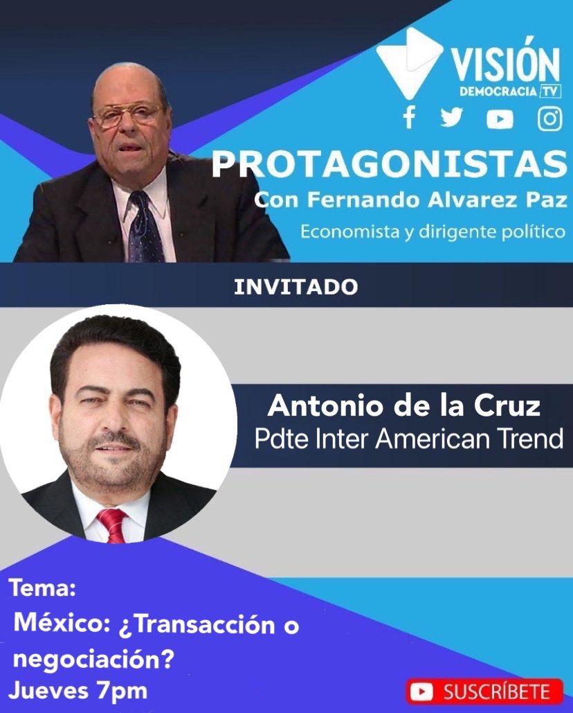 FerAlvarezPaz's tweet photo. #26Ago | Estaré conversando con @antdelacruz_ sobre México: ¿Transacción o Negociación? En mi programa #PROTAGINISTAS por @Vdemocraciatv. https://t.co/keJai9PyoK