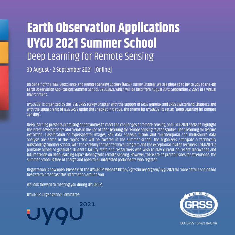 There will be two amazing talks by the speakers from Istanbul Technical University, Turkey in the 4th Earth Observation Applications (#UYGU2021) Summer School. Thanks to IEEE GRSS Turkey Chapter and the organizing team!  ⬇️⬇️⬇️ @itu1773 @uhuzam @itu_ai_research