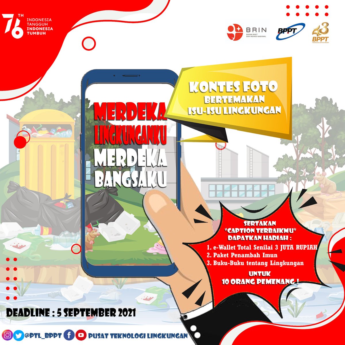 ptl_bppt's tweet photo. Merdeka Lingkunganku, Merdeka Bangsaku

Mari ikuti Kontes Foto bertemakan Lingkungan dan raih hadiah menarik untuk 10 orang pemenang!

Periode kontes: 18 Agustus - 05 September 2021 https://t.co/sgV32f7iFV