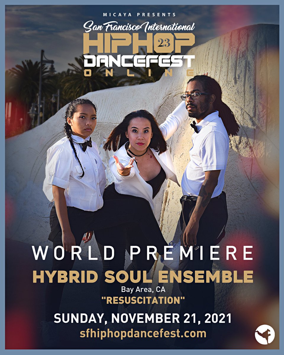 The 23rd Annual San Francisco International Hip Hop DanceFest Online is proud to announce the World Premiere of "RESUSCITATION”, a commissioned performance by Hybrid Soul Ensemble from the Bay Area, CA ✨💙
❗️Sunday, November 21, 2021❗️
sfhiphopdancefest.com
<a href="/MicayaSF/">Micaya</a>