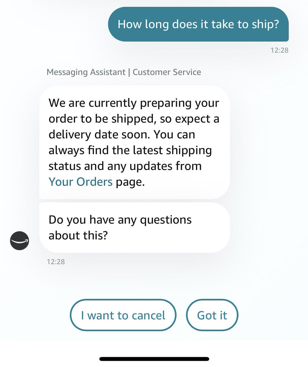 Am I just being crazy Amazon’s chat bot asks do you have any questions and the options for response are ‘got it’ or ‘I want to cancel’? 🤔 what about my questions 🤣