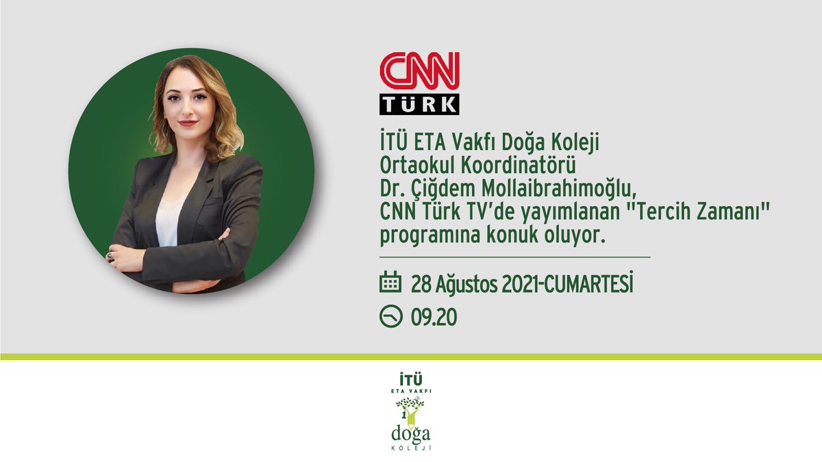 Ortaokul Koordinatörümüz Dr. Çiğdem Mollaibrahimoğlu, <a href="/cnnturk/">CNN TÜRK</a>'te yayımlanan "Tercih Zamanı" programına konuk oluyor.
🗓28 Ağustos 2021-Cumartesi
⏰09.20