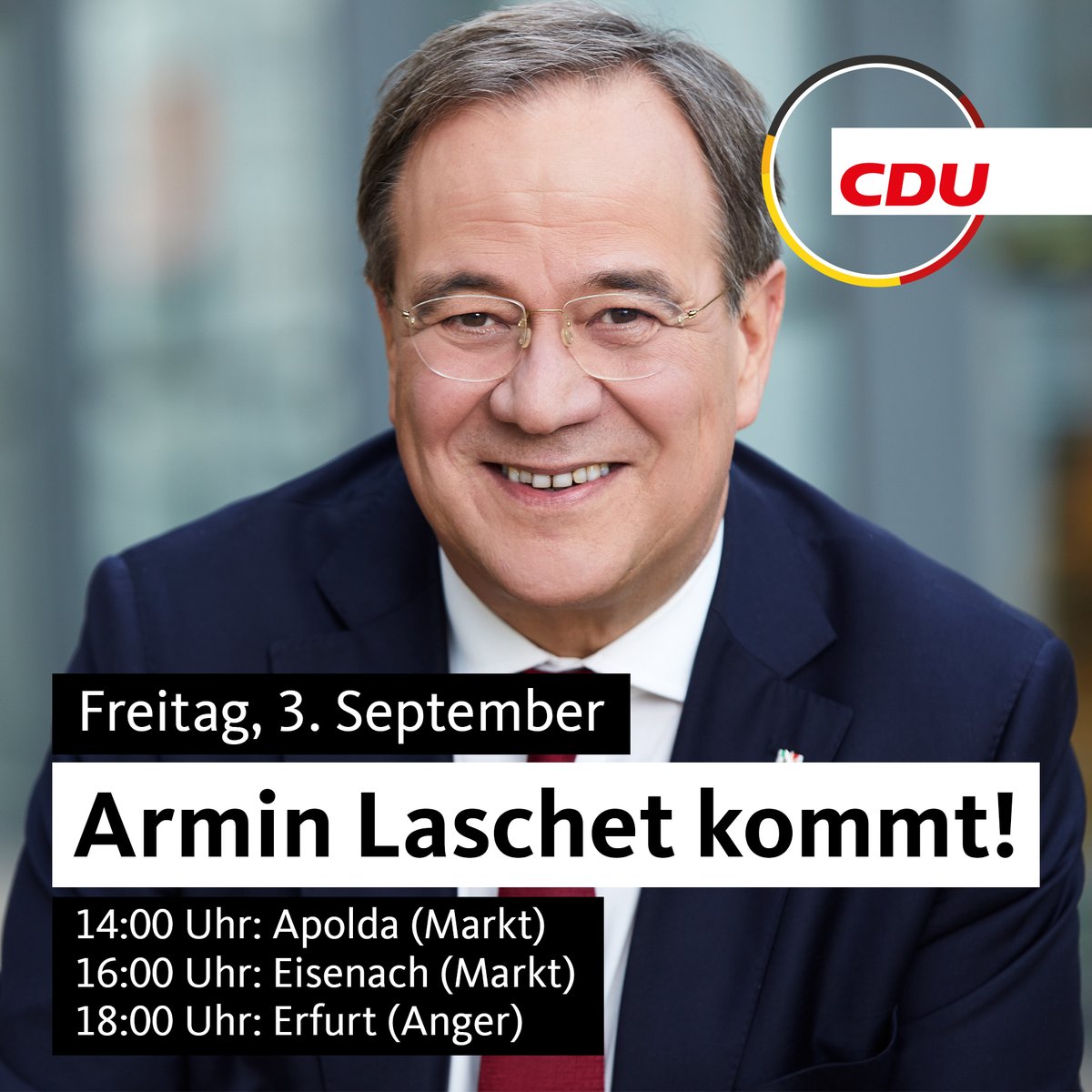 📣 Nächste Woche Freitag kommt @ArminLaschet nach Thüringen & wird an drei Orten zu Gast sein. Am 26.9. geht es um eine Richtungsentscheidung für 🇩🇪. Gemeinsam in den Wahlkampf-Endspurt für ein modernes Deutschland 🚀 
👉 #wegenmorgen #CDU wählen 🗳️
#eineunion #guterplan