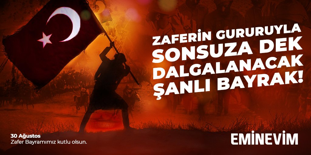 Bağımsızlığımızın müjdesi 30 Ağustos Zaferi’nin yıl dönümünde 
şehitlerimizi minnetle anıyoruz. Birlik ve beraberliğimiz daim olması dileğiyle, 30 Ağustos Zafer Bayramımız kutlu olsun.

#Eminevim #30Ağustos #ZaferBayramı