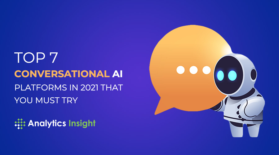 Top 7 Conversational AI Platforms in 2021 That You Must Try
bit.ly/3B9emEi
#ConversationalAIPlatforms #ConversationalAI #AI #ArtificialIntelligence #ConversationalArtificialIntelligence #AINews #AnalyticsInsight #AnalyticsInsightMagazine