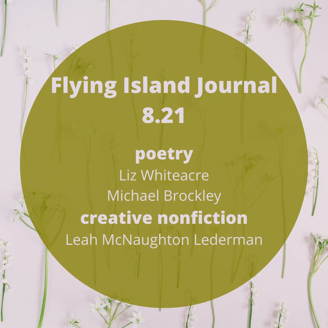 JournalFlying's tweet image. The 8.21 Edition of the Flying Island Journal is here! It never ceases to amaze us how writers capture language for seasons, events, and moments in time and form them into prose and poetry. Check out the newest edition here: flyingislandjournal.org/2021/08/flying…

#indykeepscreating #writers