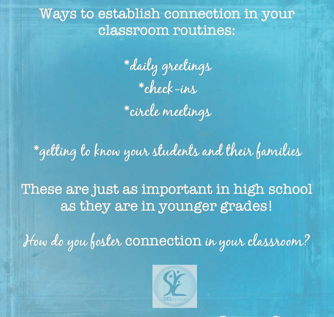 How do you foster connection in your classroom?