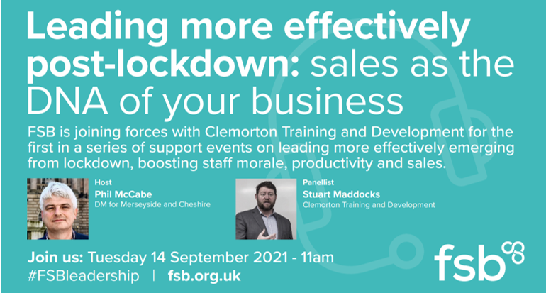 FSBNorthWest's tweet photo. Do you want to lead more effectively emerging from lockdown, boost staff morale, productivity and sales?

Join us for the first in our series of events with @StuartMaddocks from Clemorton Training and Development

🗓️ 14 Sept 11 - 12.30pm

@FSBMerseyside 
https://t.co/eFPNu4fQu1 https://t.co/FyHW0hZ3xP