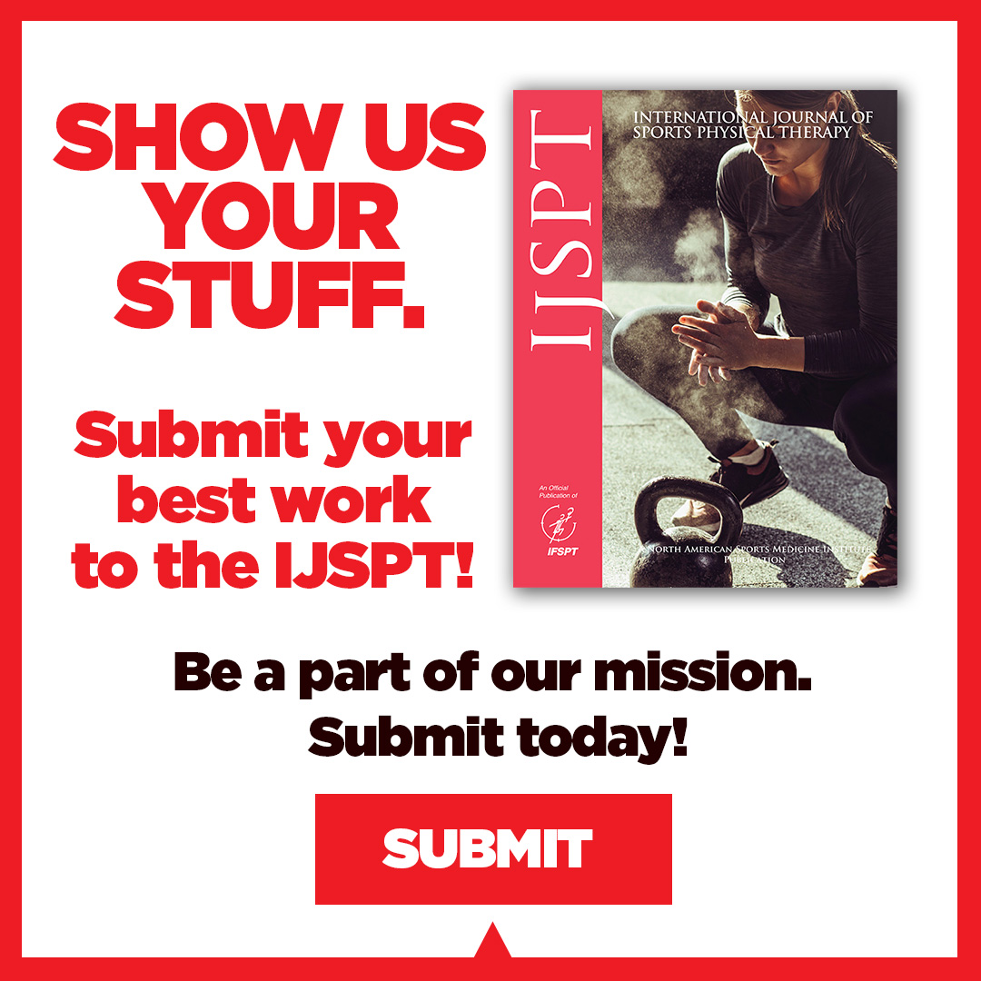 SHOW US YOUR STUFF! Submit today! ijspt.scholasticahq.com/for-authors
