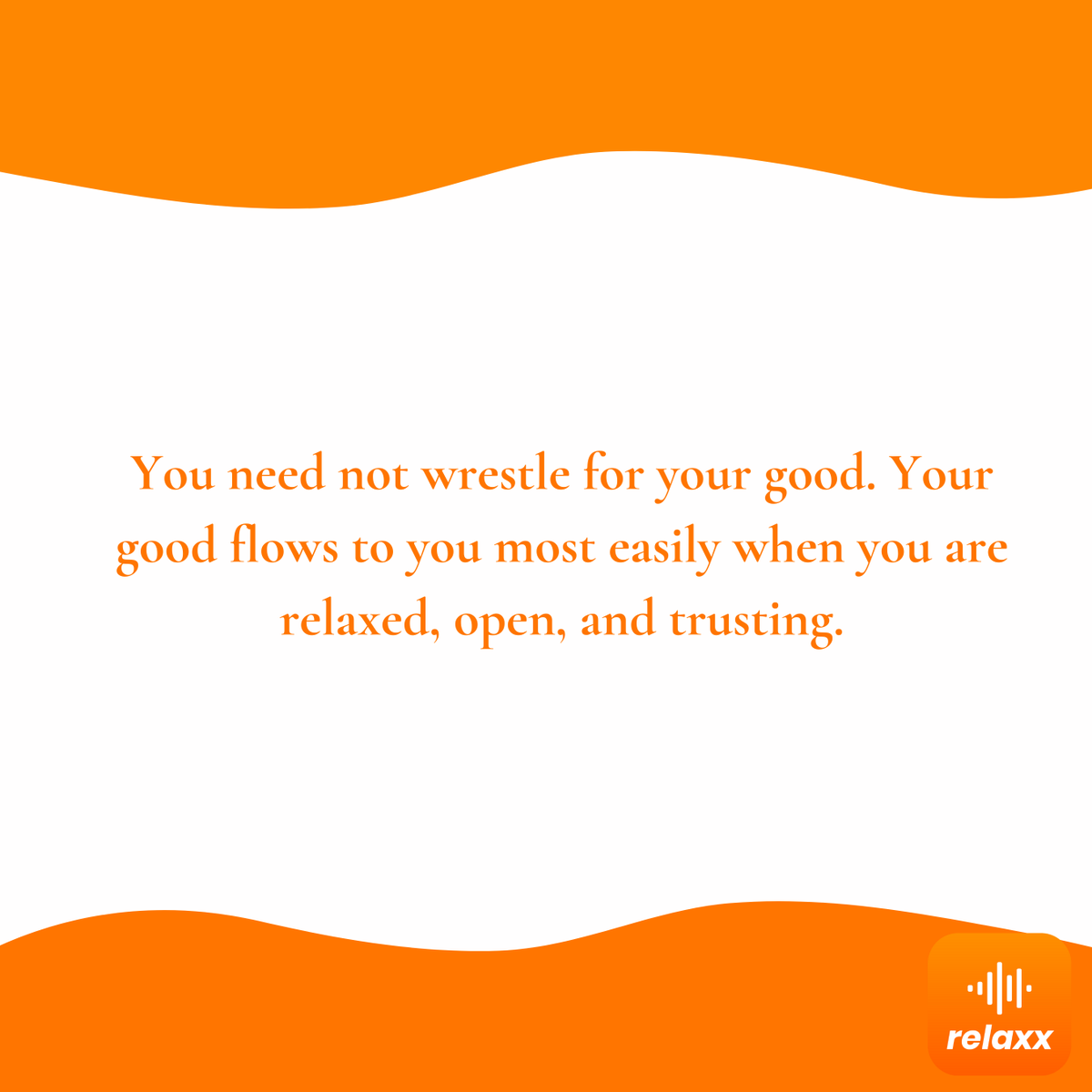 RelaxxApp's tweet photo. You need not wrestle for your good. Your good flows to you most easily when you are relaxed, open, and trusting.
#meditationapp #relaxxapp #meditate #meditationmusic #mindfulnessmeditation 

Download the app here: 
Apple: https://t.co/l4JRVRR6rX  
Google: https://t.co/mIA2kzBC2U https://t.co/Iqorng3aF3