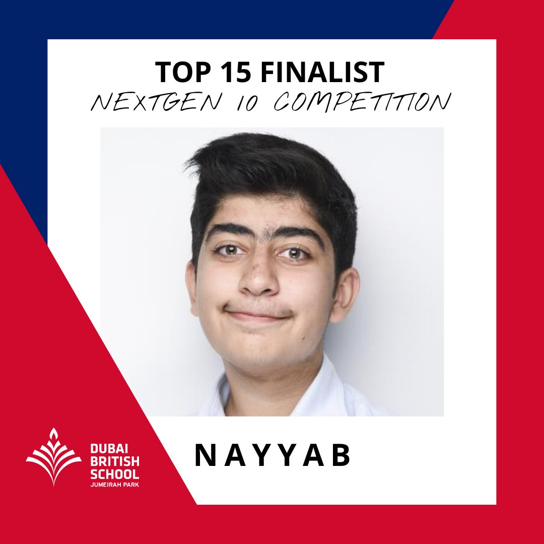 DubaiBritishJP's tweet photo. Yr 9 Nayyab, is through to the top 15 in UAE in the #NextGen10 competition! 800+ applied so it’s an amazing achievement! He’ll be attending the live finals at the Expo 2020! Success. #BeginsAtDBSJP #NextGen10 #ProudlyTaaleem https://t.co/T1d5u4Y0wN