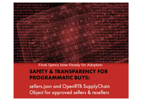 IABTechLab's tweet photo. Ready for industry adoption! sellers.json and SupplyChain object specs aim at increasing trust of the supply chain, specifically on the supply-side of real-time bidding and #programmatic buying. Learn more: https://t.co/dXS1ISRcBm @IABTechLab https://t.co/oLHVGy6ZeJ