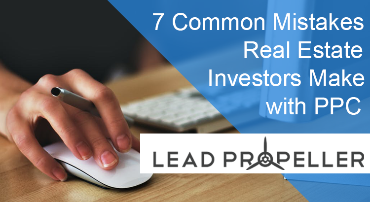 leadpropeller's tweet photo. 7 Common Mistakes Real Estate Investors Make with PPC: https://t.co/EiDKy9ZfDc https://t.co/jHGJz1RBCw