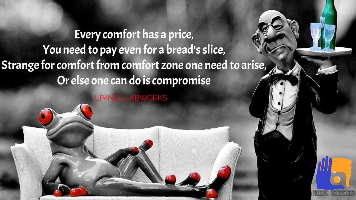 LimnerLabworks's tweet photo. Every comfort has a price,
You need to pay even for a bread's slice,
Strange for comfort from comfort zone one need to arise,
Or else one can do is compromise. #FridayFeeling #LimnerLabworks #Limotes #FridayMotivation #quotes #InspirationalQuotes #writerscommunity #quoteoftheday https://t.co/uWBKi3EwSa