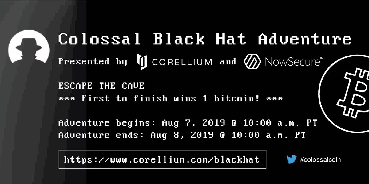 Corellium (@corelliumhq) on Twitter photo Hey #BHUSA, want to win a #Bitcoin? Come play the Colossal Black Hat Adventure, presented by <a href="/CorelliumHQ/">Corellium</a> and <a href="/NowSecureMobile/">NowSecure</a>. The adventure begins at <a href="/NowSecureMobile/">NowSecure</a> booth 674 Wed 8/7 at 10am PT! #ColossalCoin #xyzzy #GetCoin Hey #BHUSA, want to win a #Bitcoin? Come play the Colossal Black Hat Adventure, presented by <a href="/CorelliumHQ/">Corellium</a> and <a href="/NowSecureMobile/">NowSecure</a>. The adventure begins at <a href="/NowSecureMobile/">NowSecure</a> booth 674 Wed 8/7 at 10am PT! #ColossalCoin #xyzzy #GetCoin