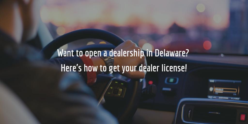 🚙 Planning to start a #dealership in Delaware? Our step-by-step guide will help you understand everything you need to get a #Delaware dealer license! buff.ly/2yoxSyl #autodealers #StartingABusiness #licensingandregistration
