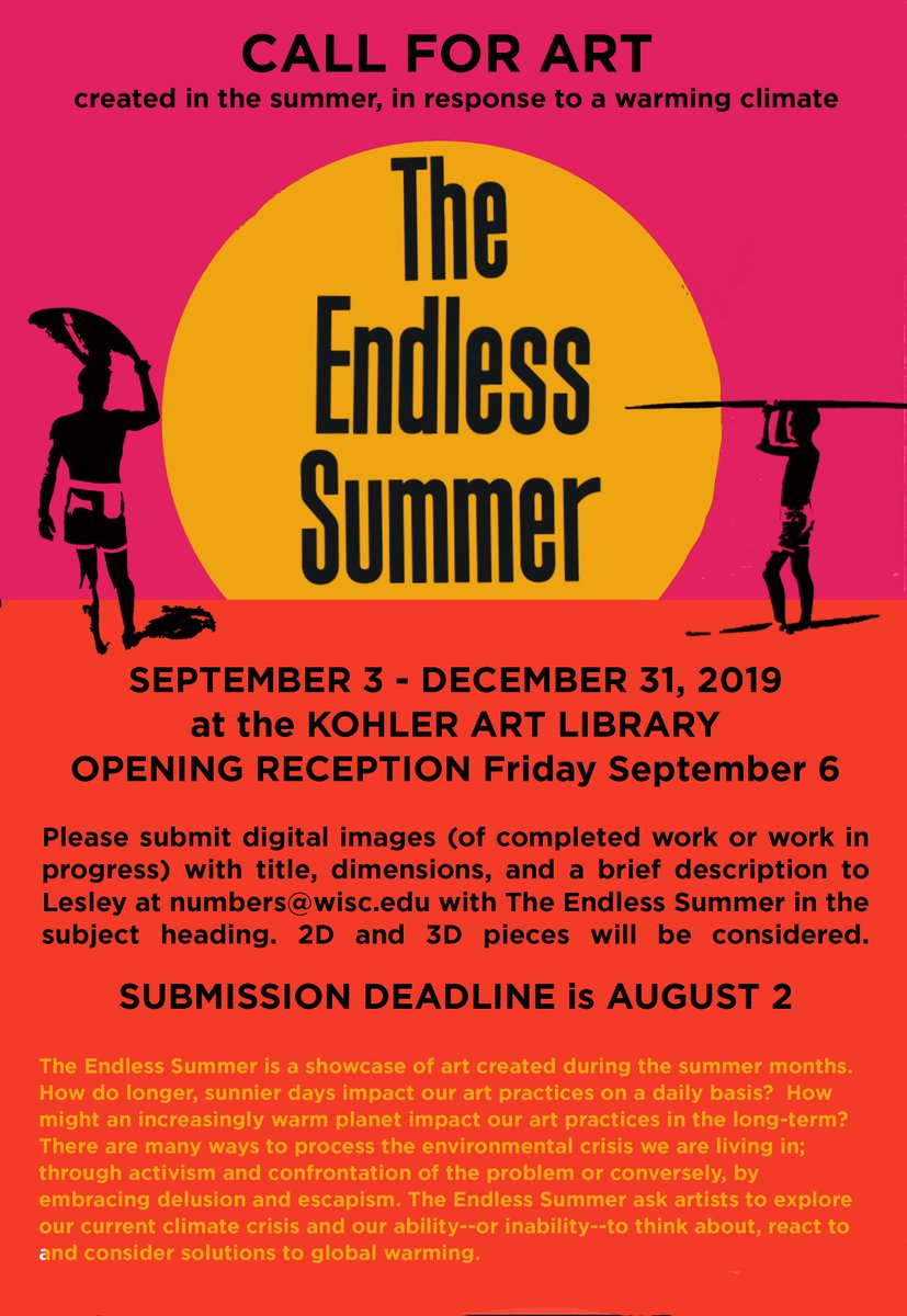 KohlerArtLib's tweet image. Only two more days to submit work for the Kohler Art Library’s Fall 2019 exhibit “The Endless Summer.” See attached call for submissions. Works in progress welcome! #theendlesssummer #kohlerartlibrary #uwcallforentry #environmentalart