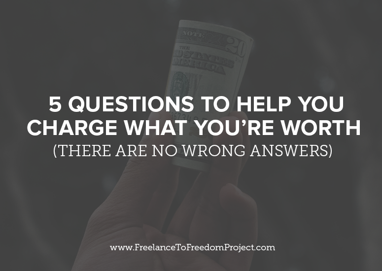 5 questions to help you charge what you're worth: buff.ly/2wBj01z