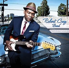 Happy 66th Birthday To Robert Cray 