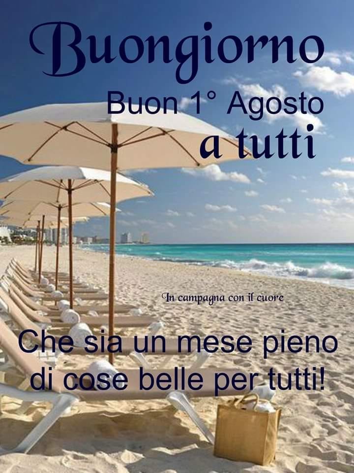 Buon Mese Di Agosto I Battiti Del Cuore Facebook