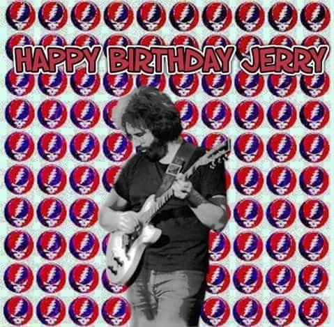 Happy Birthday Jerry Garcia!    