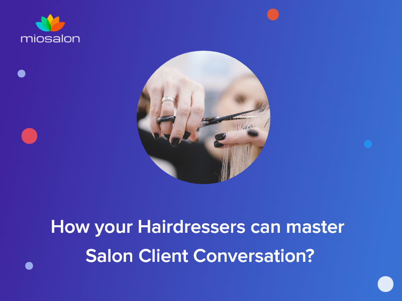 MioSalon's tweet photo. How your Hairdressers can Master #Salon Client Conversation?
When a client walks into your salon, how do you greet them!
Read more: https://t.co/KnOPqjutyf
#Salonmanagementsoftware, #Spabookingsoftware, #Hairsalonsoftware https://t.co/13dpnjZS1P