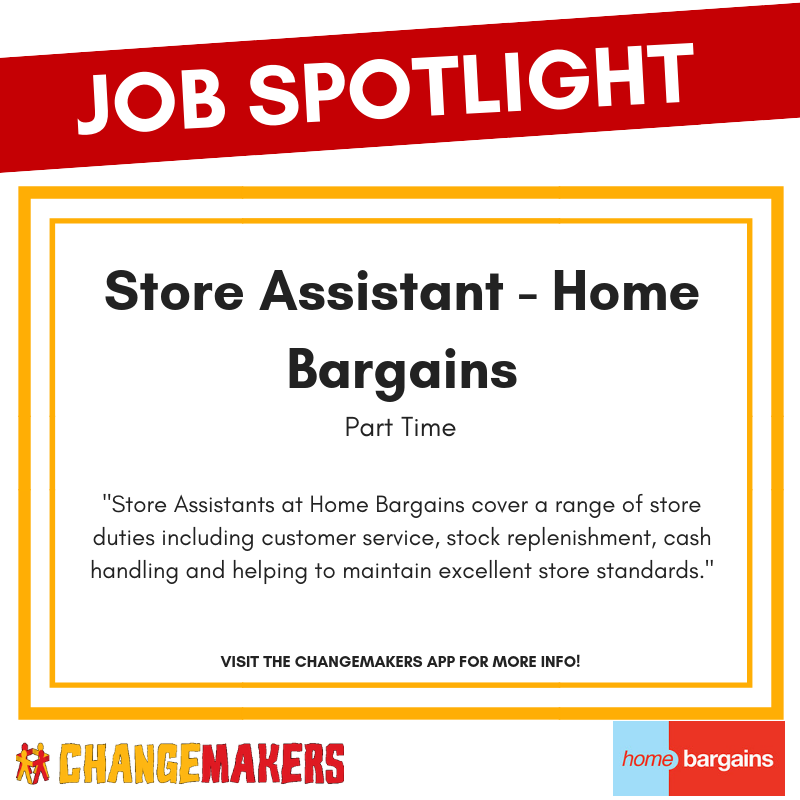 JOB SPOTLIGHT: Store Assistant - Home Bargains🛒

Learn more on the ChangeMakers app. #jobs #dundee #dundeejobs

Download the ChangeMakers app for FREE!
Apple: goo.gl/L0fhA1                               
Android: goo.gl/FA4RWj