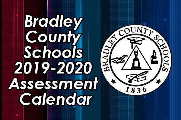 2019-2020 BCS Assessment Calendar - Updated 08/01/19 - Bradley County Schools Assessment Calendar for the 2019-2020 School Year edl.io/n1067071