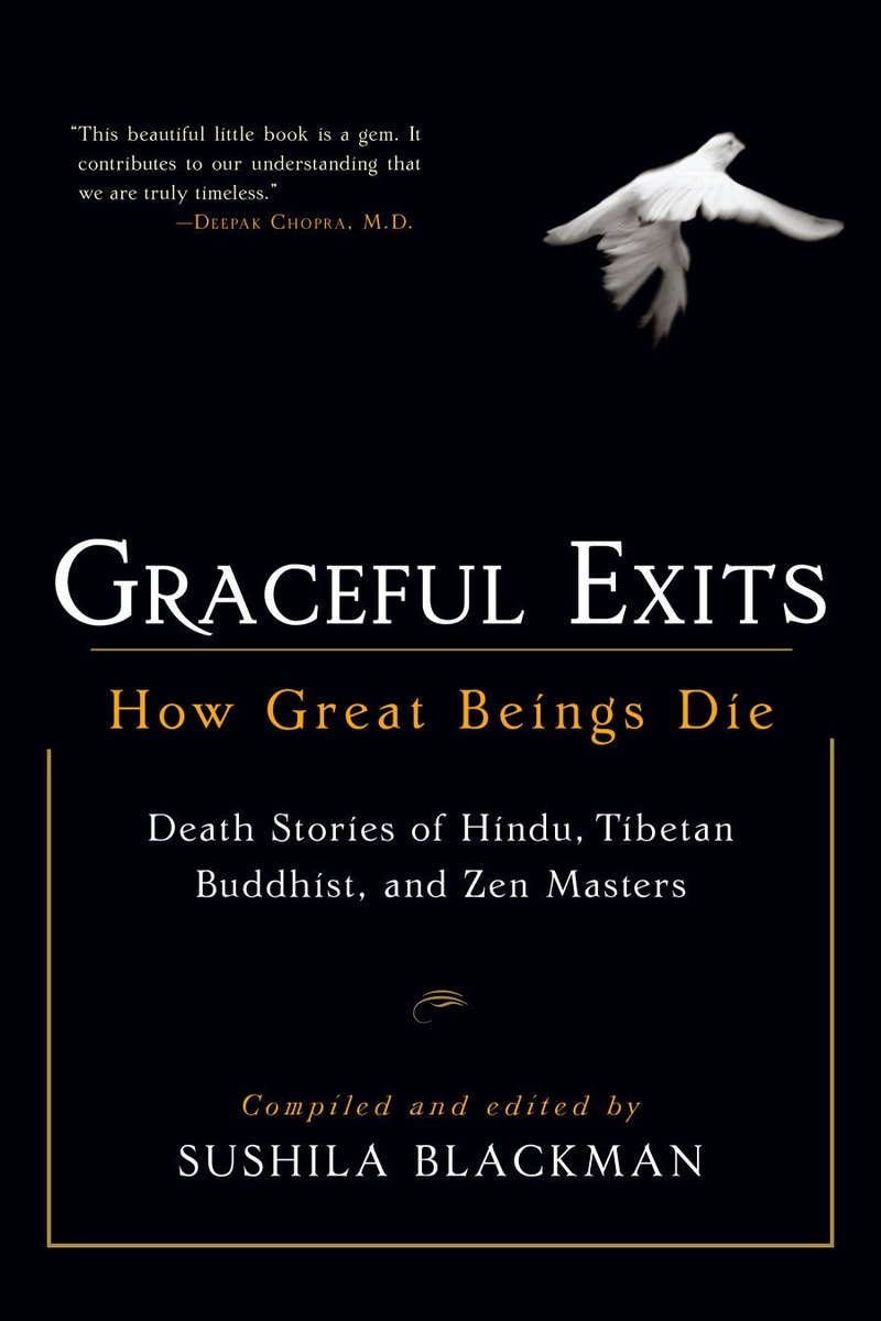 Book Review: “Graceful Exits: How Great Beings Die” by Sushila Blackman. A collection of death stories of Hindu, Tibetan, Buddhist, and Zen Masters blog.sevenponds.com/lending-insigh… #gracefulexits #death #hindu #zenmasters #eol