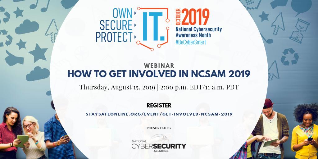 StaySafeOnline's tweet photo. Make your National Cybersecurity Awareness Month 2019 activities a success! Join NCSA and @CISAgov for a #BeCyberSmart webinar on Aug. 15, 2 p.m. EDT. #CyberAware
Register: https://t.co/4WsLBxHu5F https://t.co/eRZGb3v1kb