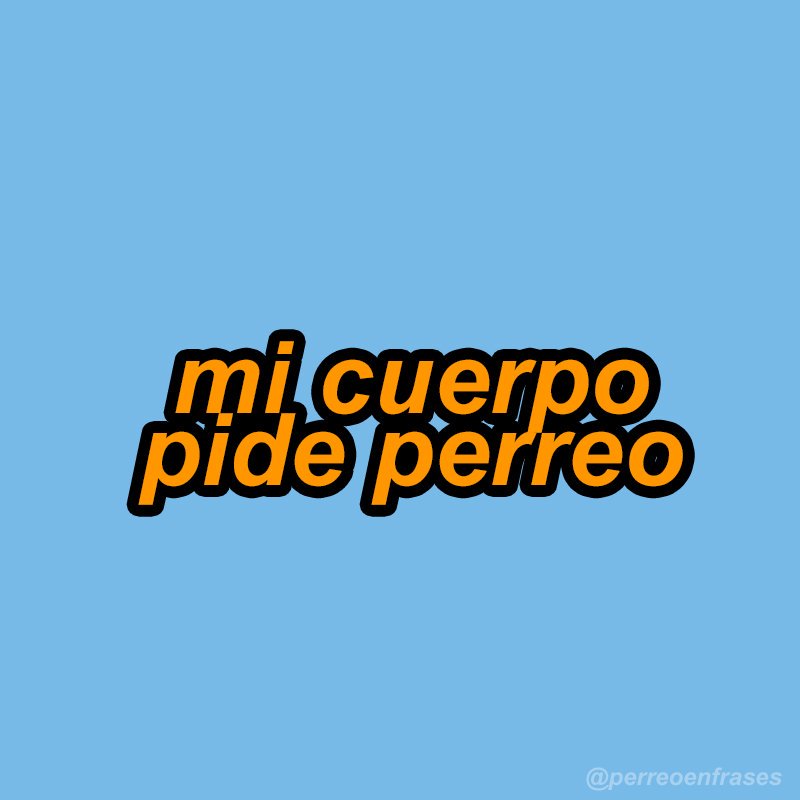 Perreo en frases on Twitter: 