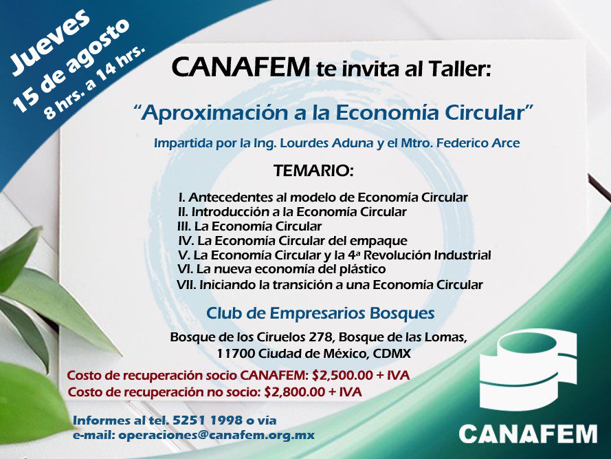 #Entérate La Cámara Nacional de Fabricantes de Envases Metálicos, <a href="/CANAFEM/">CANAFEM</a>, te invita al taller: "Aproximación de la Economía Circular" el próximo jueves 15 de agosto de 8 hrs a 14 hrs.