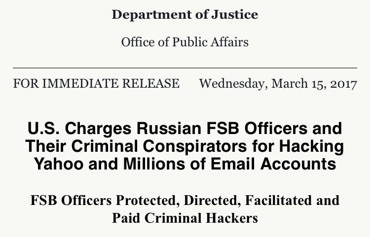 9 This was relatively fresh news at that time; DOJ charged 4 Russians on March 15, 2017 for the hack on behalf of FSB. https://www.justice.gov/opa/pr/us-charges-russian-fsb-officers-and-their-criminal-conspirators-hacking-yahoo-and-millions