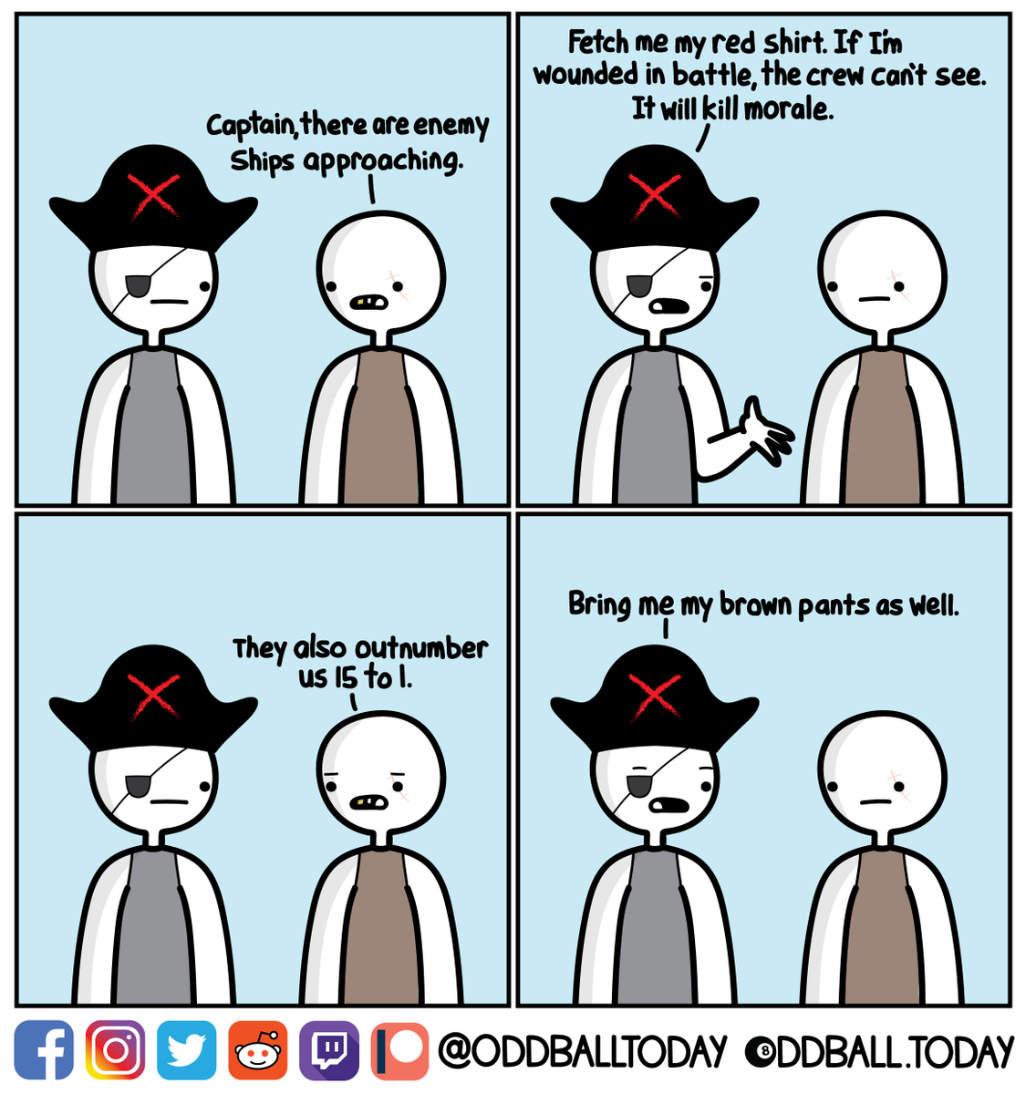 Comic #402 - Pirates

oddball.today/comics/comic-4…
.
.
.
.
.
.
.
#comic #comics #webcomic #webcomics #cartoon #art #humor #funny #lol #lols #lmao #pirate #pirates #ship #ships #pirateship #pirateships #enemy #captain #piratecaptain #shirt #red #redshirt