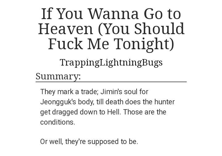 145) if you wanna go heaven (you should fuck me tonight)< https://archiveofourown.org/works/11258832 >• demon hunter jm, lust demon jk• explicit sexual content