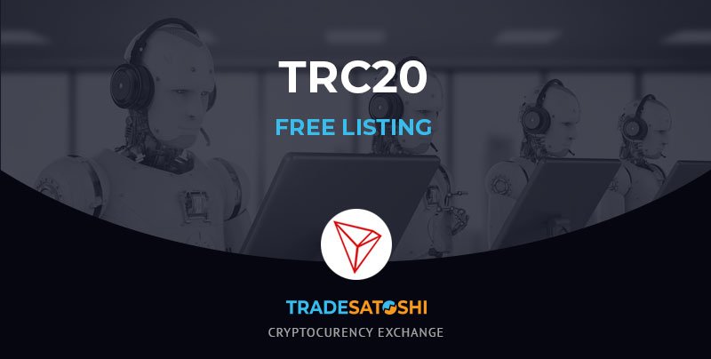 TradeSatoshi's tweet image. TRC20 Free Listing.
Tradesatoshi is glad to announce full support for TRC20 tokens from the TRON network.
Comment bellow your favorite TRC20 token, a lucky TRC20 token to get listed for free
More information here tradesatoshi.com/News/394/TRC20…