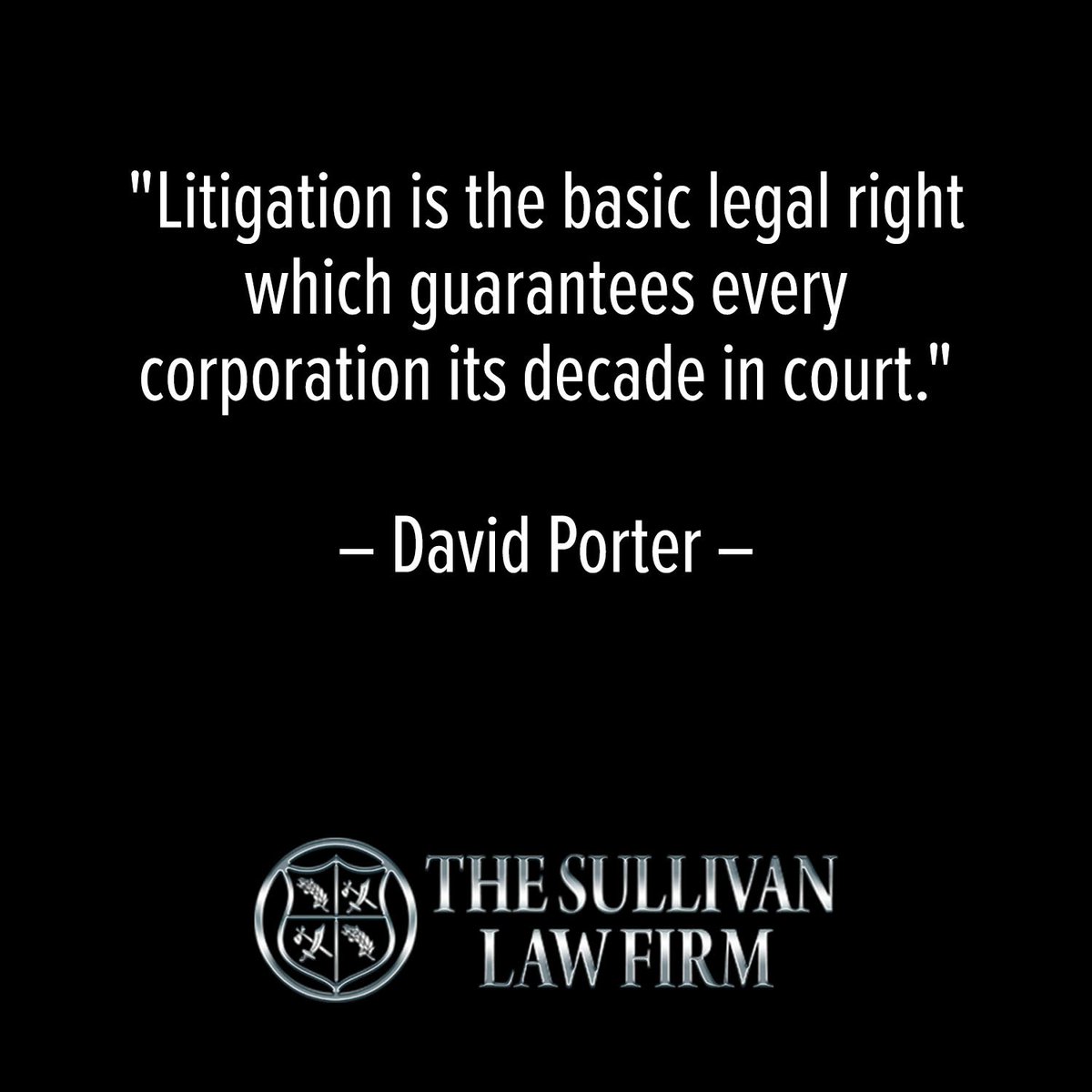 SullLawFirm's tweet photo. "Litigation is the basic legal right which guarantees every corporation its decade in court,” – David Porter, #Microsoft Corporate Vice President of Retail Sales. 

#SullivanLawFirm #SLF #statesboroattorney #personalinjuryattorney #lawyer #law #litigation #lawquotes https://t.co/erI5gkszU7