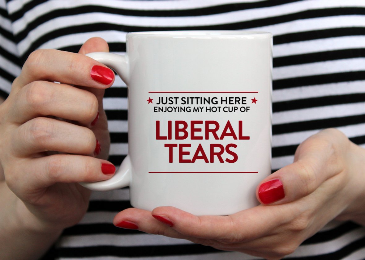 Drink liberal tears with breakfast #FiveWordsOfAdviceForTrump.