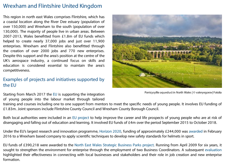 Wrexham and Flintshire:-Supporting integration of young people into the labour market with £1.83m. -EU funds of £390,218 were awarded to the North East Wales Strategic Business Parks project.