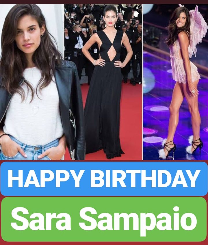 HAPPY BIRTHDAY 
Sara Sampaio 