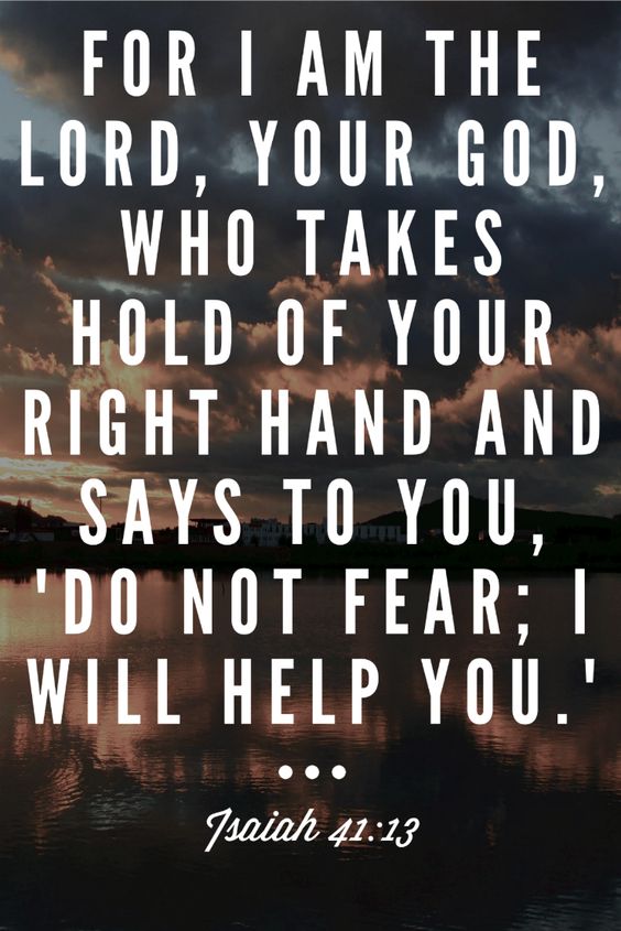 God On Twitter: "Isaiah 41:13 - For I Am The Lord, Your God, Who Takes Hold  Of Your Right Hand Says To You, "Do Not Fear; I Will Help You."  #Biblequotes #Faith