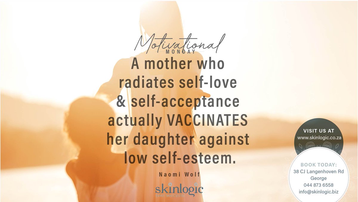 SkinlogicSA's tweet photo. A mother who radiates self-love and self-acceptance actually VACCINATES her daughter against low self-esteem - Naomi Wolf

Visit our website on  | info@skinlogic.biz | 044 873 6558

#SkinlogicGeorge #Aesthetics #SkinCare #skintreatments #love #health # ... https://t.co/j7bzhW8nFY https://t.co/iKUQN6sCvM