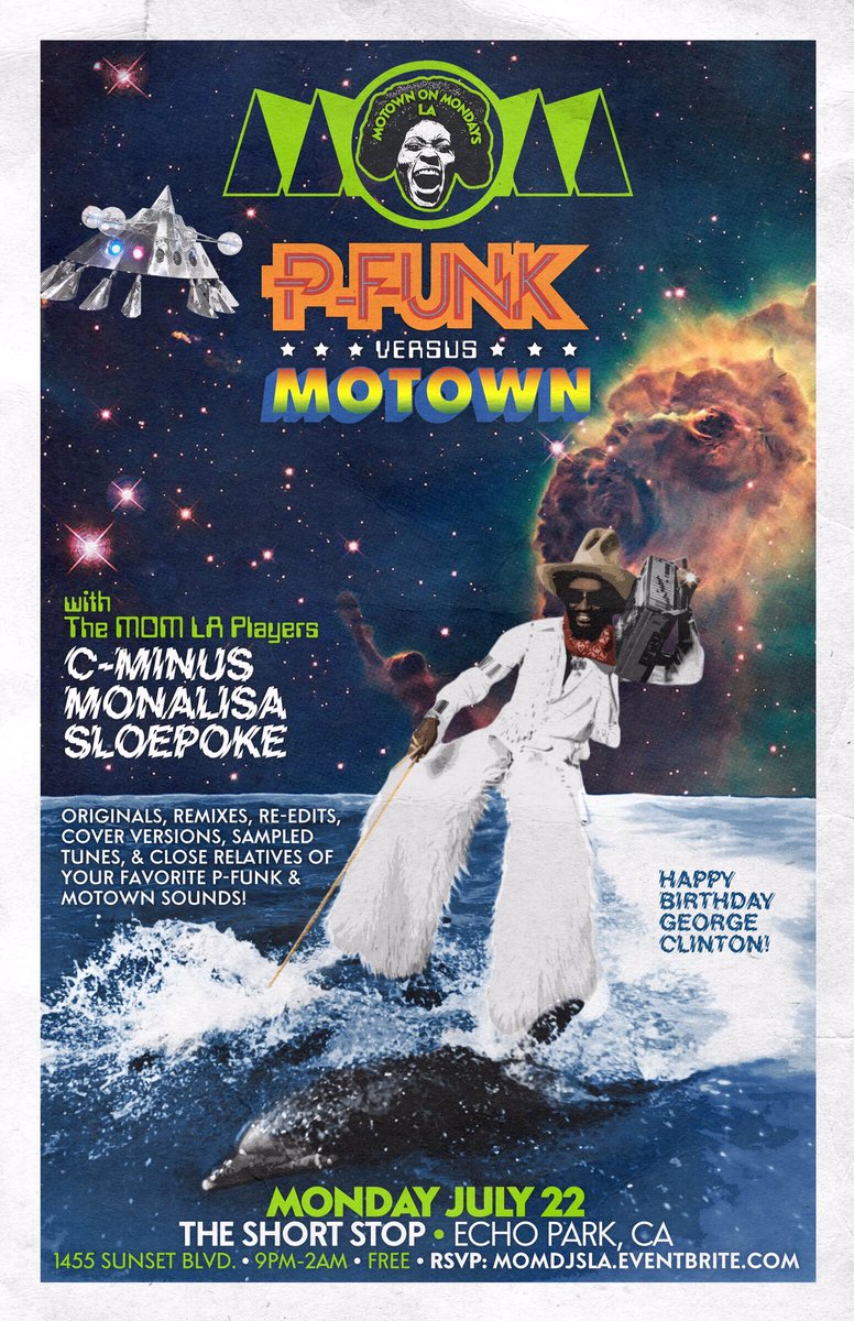 [Mon. July 22]
<a href="/MOM_LA/">Motown On Mondays LA</a> #PFunk vs. #Motown
#GeorgeClinton B-Day Tribute
•
w/ #MOMLA Players <a href="/CMinusFan4/">C Meezus</a> <a href="/Monalisa7872/">✨Monalisa✨</a> @DJSloepoke
•
Free, 9pm-2am
<a href="/The_Short_Stop/">the short stop</a>
RSVP: momLAPFunk.eventbrite.com
•
#MotownOnMondays #LA #EchoPark #TheShortStop #DanceParty #LAevents
