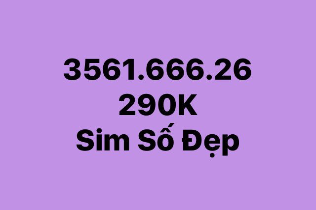 truongthang888's tweet photo. 📳📳 SIM SỐ ĐẸP VIETTEL📳📳
✅Free ship toàn quốc
✅Miễn phí nội mạng 1000 phút
✅Miễn ngoại mạng 10 - 2000 phút
🍁Miễn phí Data 4G dung lượng 2 - 60Gb
#simsodep #simgiare #simviettel https://t.co/E4K0OTc09J