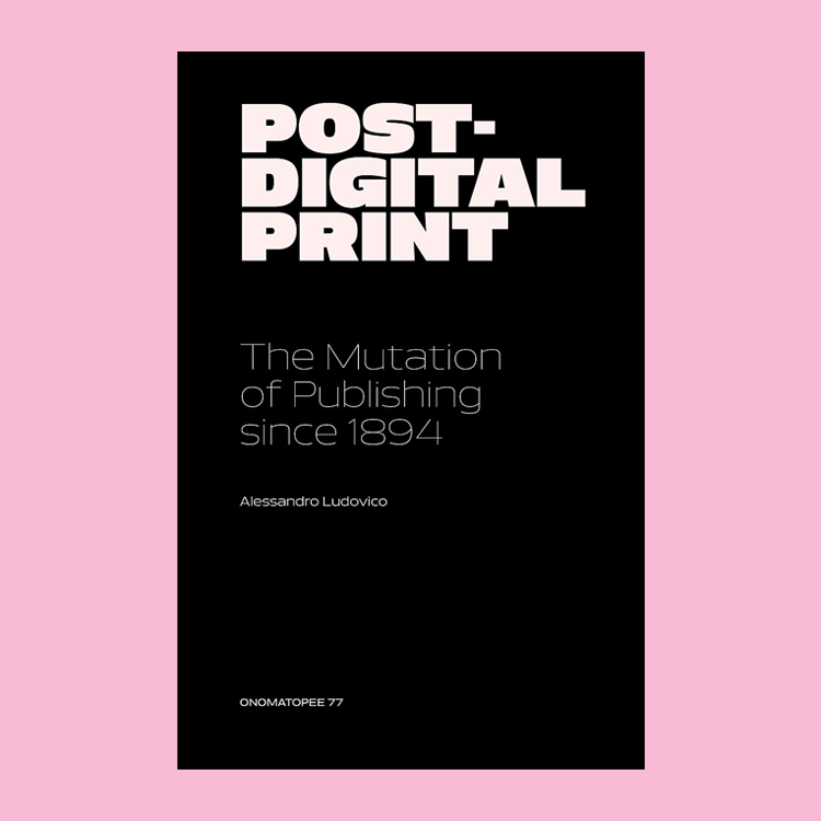 Post-Digital Print, The Mutation of Publishing since 1894. ‘In this book, Alessandro Ludovico re-reads the history of the avant-garde arts as a prehistory of cutting through the so-called dichotomy between paper and electronics.’ sundaybooks.ie/books/post-dig…