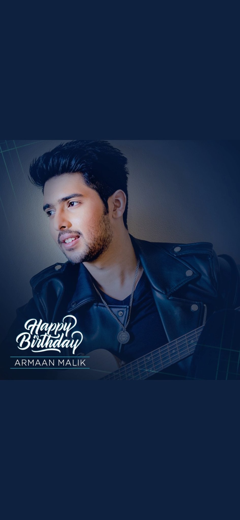   HAPPY BIRTHDAY ARMAAN MALIK 