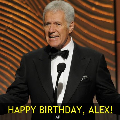 HAPPY BIRTHDAY, ALEX TREBEK!   The beloved Jeopardy! host turns 79 today. Join us in wishing him a happy birthday! 
